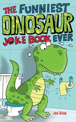 Funniest Dinosaur Joke Book Ever book