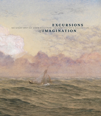 Excursions of Imagination: 100 Great British Drawings from The Huntington's Collection book