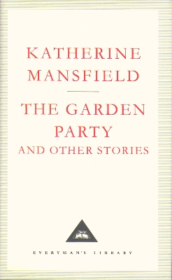 The Garden Party And Other Stories by Katherine Mansfield