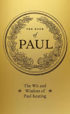 Book of Paul: The Wit and Wisdom of Paul Keating book
