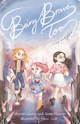Being Brave Too: A Novel and a Guide book