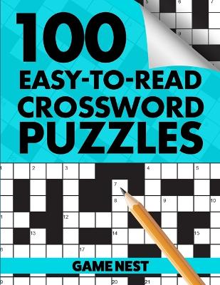 100 Easy-To-Read Crossword Puzzles: Challenge Your Brain book