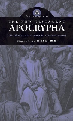 New Testament Apocrypha by M R James