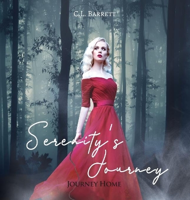 Serenity's Journey: Journey Home by C L Barrett