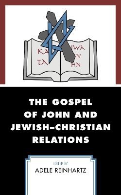 The Gospel of John and Jewish–Christian Relations book