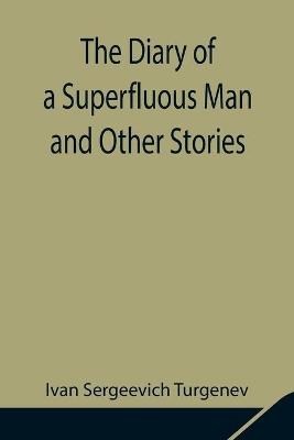 The Diary of a Superfluous Man and Other Stories book