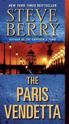 The The Paris Vendetta: A Novel by Steve Berry