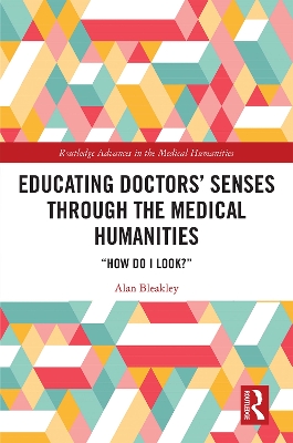 Educating Doctors' Senses Through The Medical Humanities: 