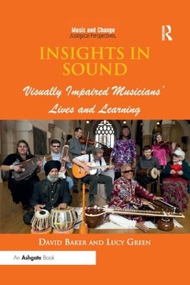 Insights in Sound: Visually Impaired Musicians' Lives and Learning by David Baker