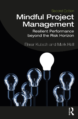 Mindful Project Management: Resilient Performance Beyond the Risk Horizon book