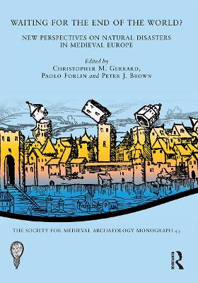 Waiting for the End of the World?: New Perspectives on Natural Disasters in Medieval Europe book