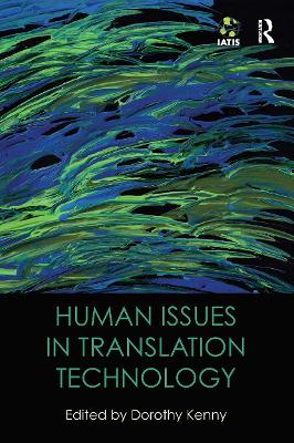 Human Issues in Translation Technology by Dorothy Kenny