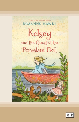 Kelsey and the Quest of the Porcelain Doll by Rosanne Hawke