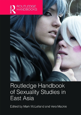 Routledge Handbook of Sexuality Studies in East Asia book