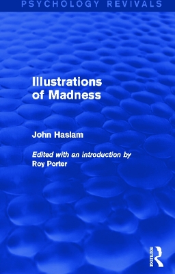 Illustrations of Madness by John Haslam