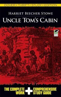 Uncle Tom's Cabin by Professor Harriet Beecher Stowe