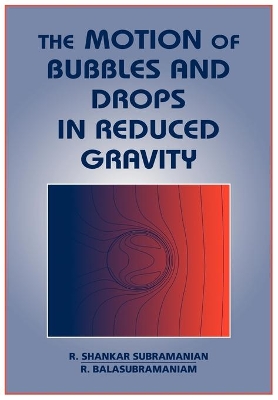 Motion of Bubbles and Drops in Reduced Gravity book