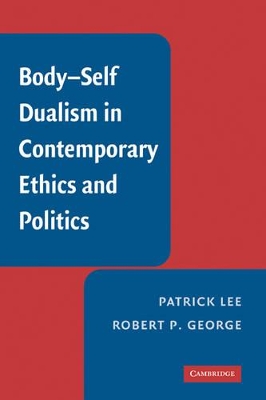 Body-Self Dualism in Contemporary Ethics and Politics book