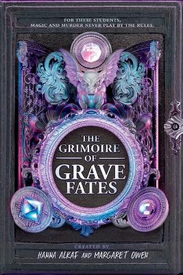 The Grimoire of Grave Fates by Hanna Alkaf