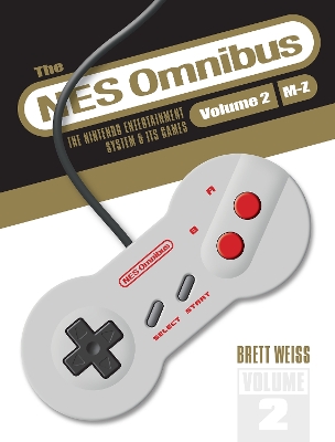 The NES Omnibus: The Nintendo Entertainment System and Its Games, Volume 2 (M–Z) book