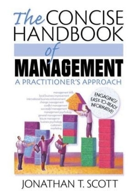 The Concise Handbook of Management by Jonathan T Scott