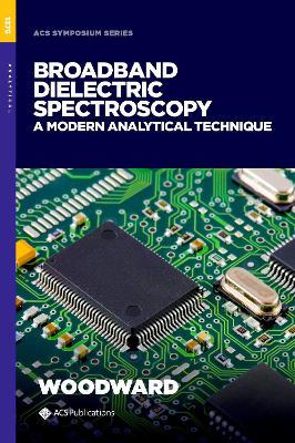 Broadband Dielectric Spectroscopy: A Modern Analytical Technique book