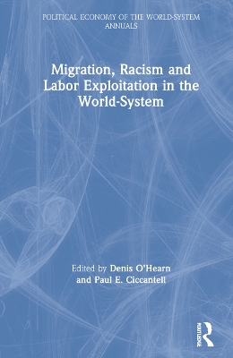 Migration, Racism and Labor Exploitation in the World-System book
