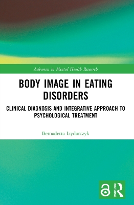 Body Image in Eating Disorders: Clinical Diagnosis and Integrative Approach to Psychological Treatment book