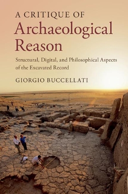 A Critique of Archaeological Reason by Giorgio Buccellati