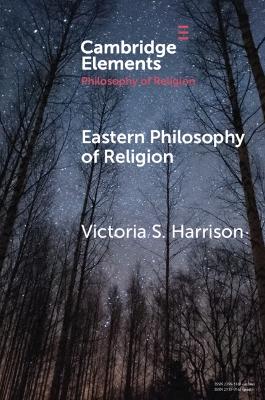 Eastern Philosophy of Religion by Victoria S. Harrison