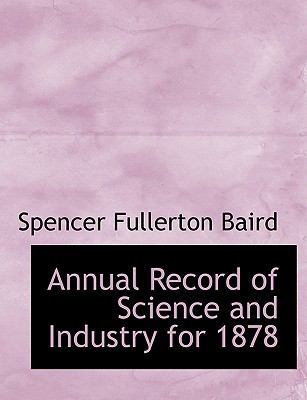 Annual Record of Science and Industry for 1878 book