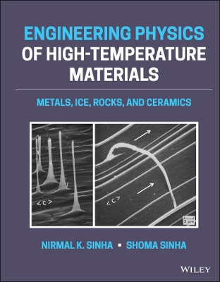 Engineering Physics of High-Temperature Materials: Metals, Ice, Rocks, and Ceramics book