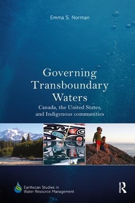 Governing Transboundary Waters by Emma S. Norman