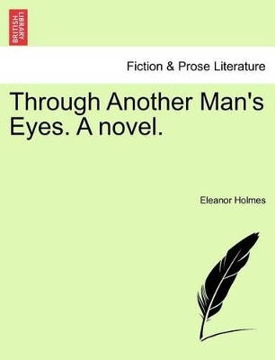 Through Another Man's Eyes. a Novel. book