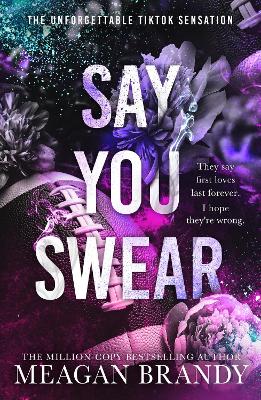 Say You Swear: The smash-hit TikTok sensation with the book boyfriend readers cannot stop raving about book