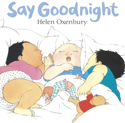 Say Goodnight: A First Book for Babies book