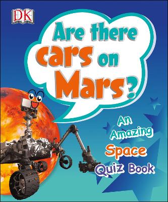 Are There Cars on Mars? by DK