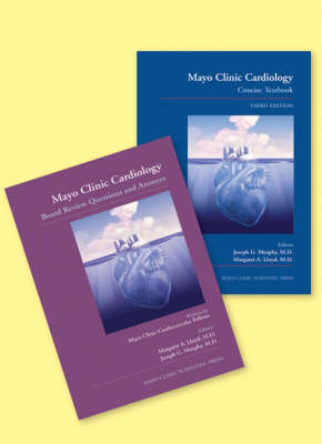 Mayo Clinic Cardiology Concise Textbook and Mayo Clinic Cardiology Board Review Questions & Answers by Joseph G. Murphy