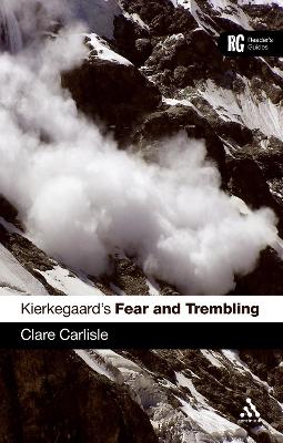 Kierkegaard's 'Fear and Trembling' by Clare Carlisle