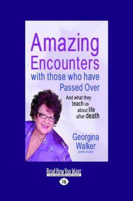 Amazing Encounters with Those Who have Passed Over by Georgina Walker