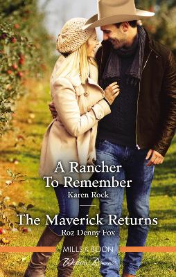 A Rancher to Remember/The Maverick Returns book