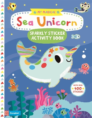 My Magical Sea Unicorn Sparkly Sticker Activity Book by Campbell Books
