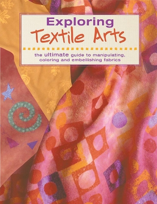 Exploring Textile Arts book