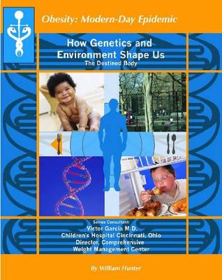 How Genetics and Environment Shape Us: The Destined Body book