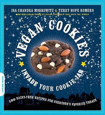 Vegan Cookies Invade Your Cookie Jar by Isa Moskowitz