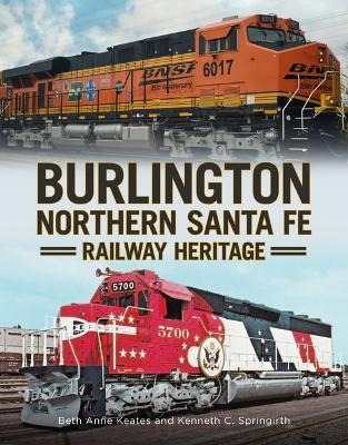 Burlington Northern Santa Fe Railroad Heritage book