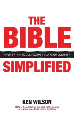 The Bible... Simplified: An Easy Way to Jumpstart Your Faith Journey book