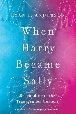 When Harry Became Sally: Responding to the Transgender Moment book