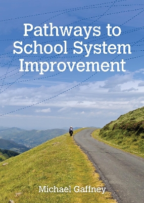 Pathways to School System Improvement by Michael Gaffney