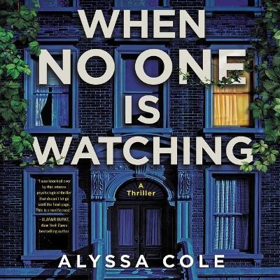 When No One Is Watching: A Thriller book